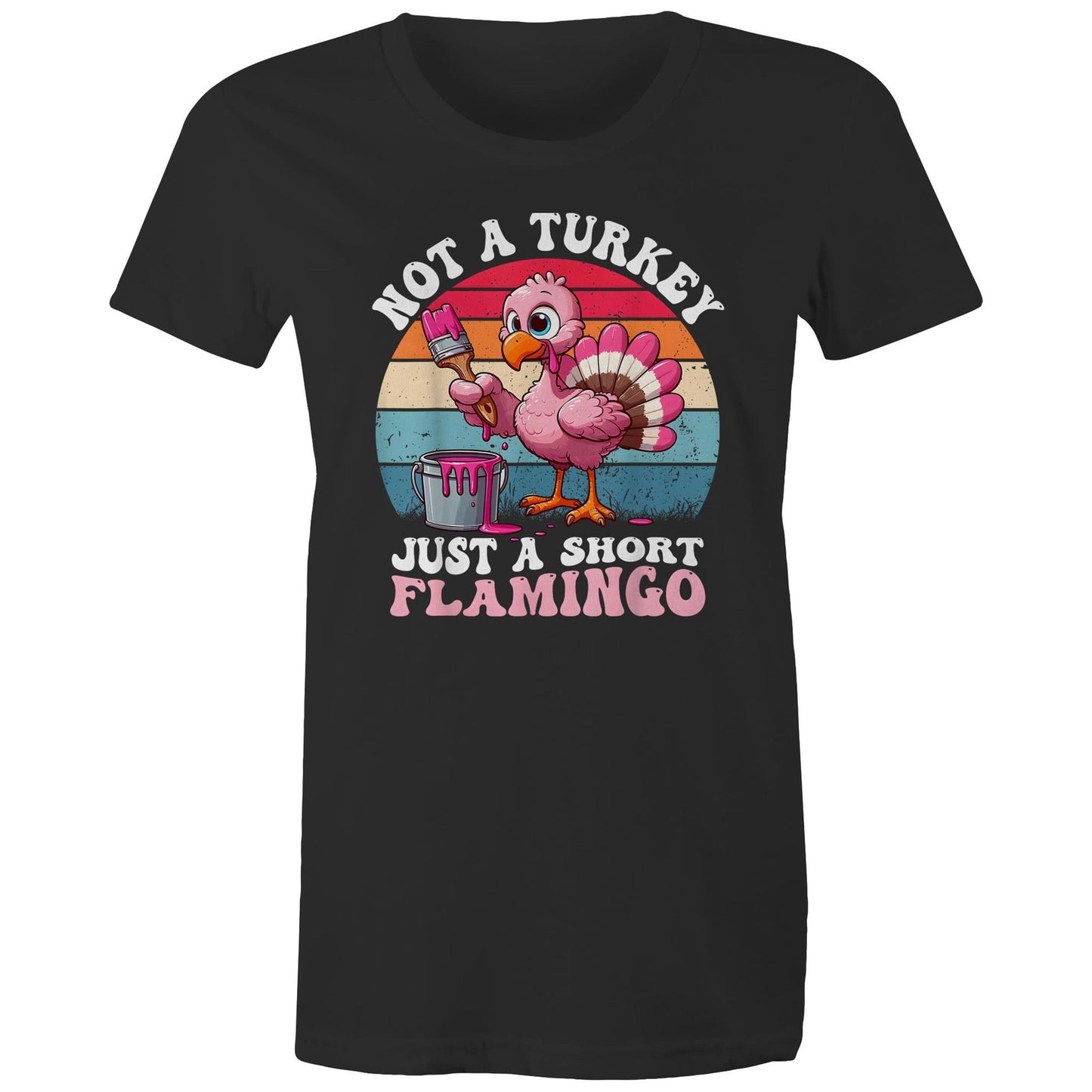 Not a Turkey - AS Colour - Women's Maple Tee - 11 Colours