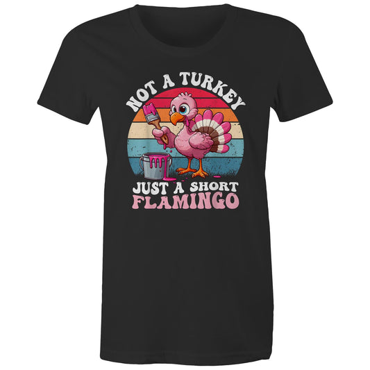 Not a Turkey - AS Colour - Women's Maple Tee - 11 Colours