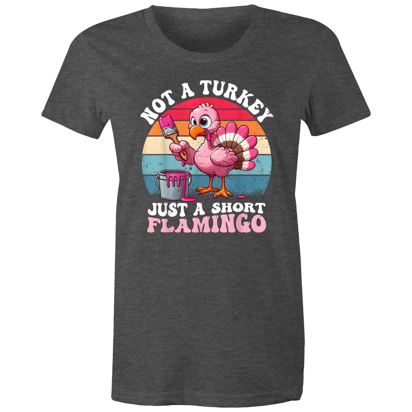 Not a Turkey - AS Colour - Women's Maple Tee - 11 Colours
