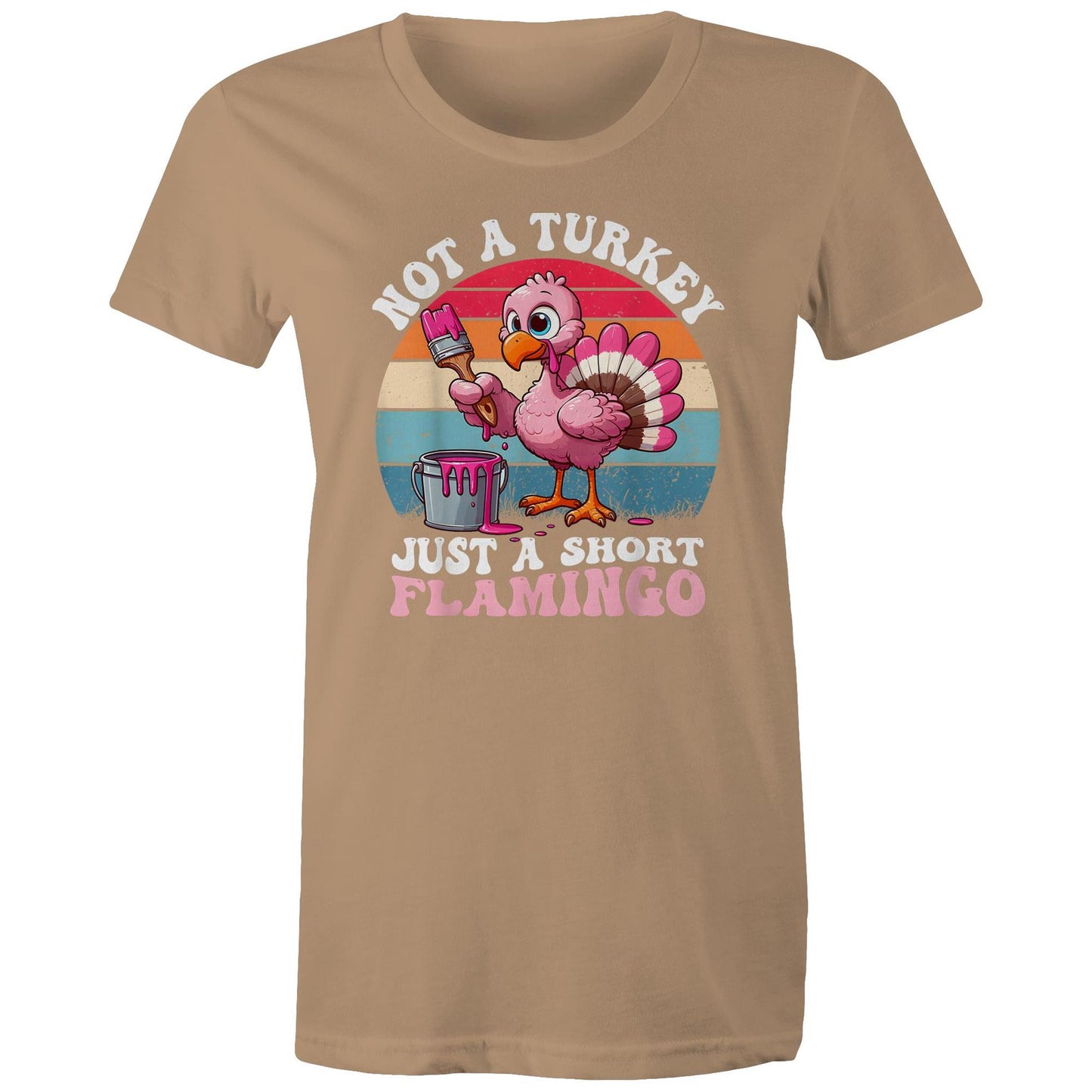 Not a Turkey - AS Colour - Women's Maple Tee - 11 Colours