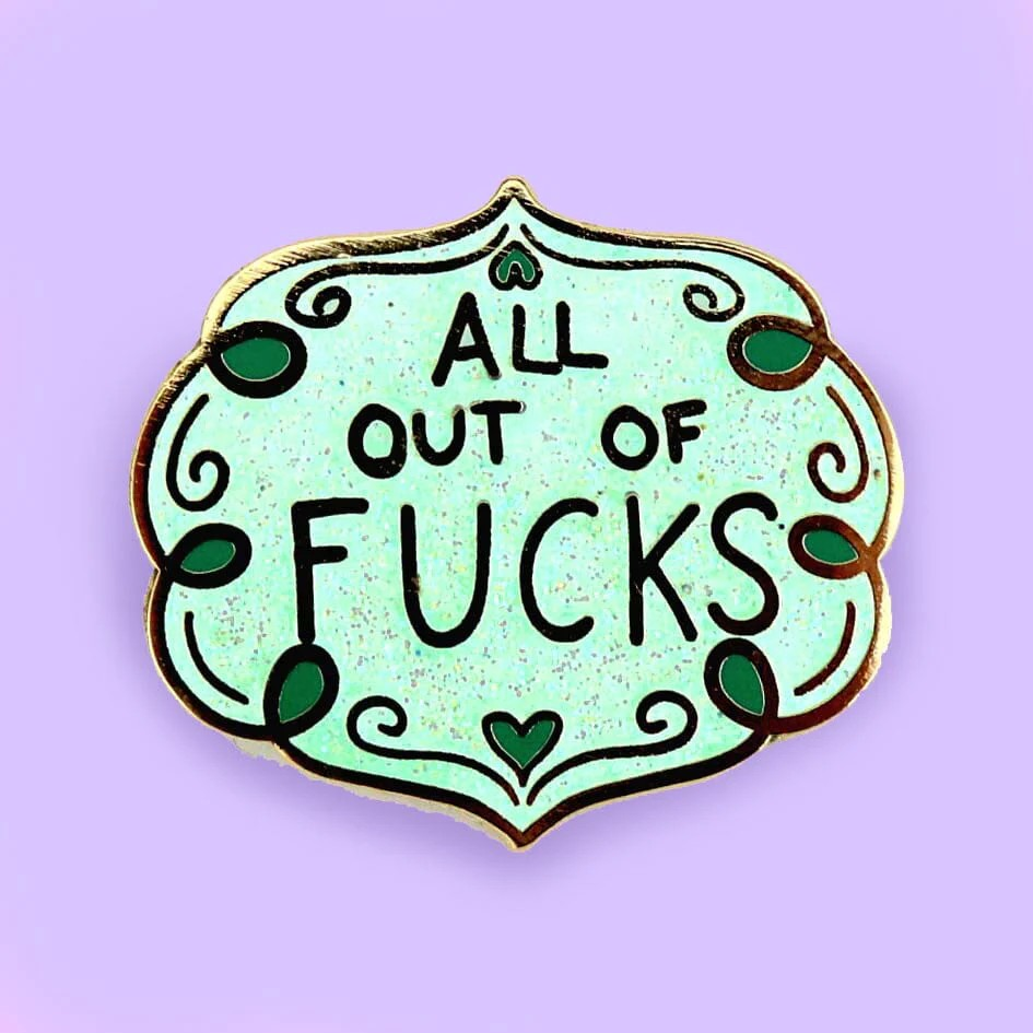 All Out Of Fucks Lapel Pin @BVCM