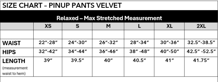 Size chart for pinup pants velvet with relaxed and max stretched measurements.