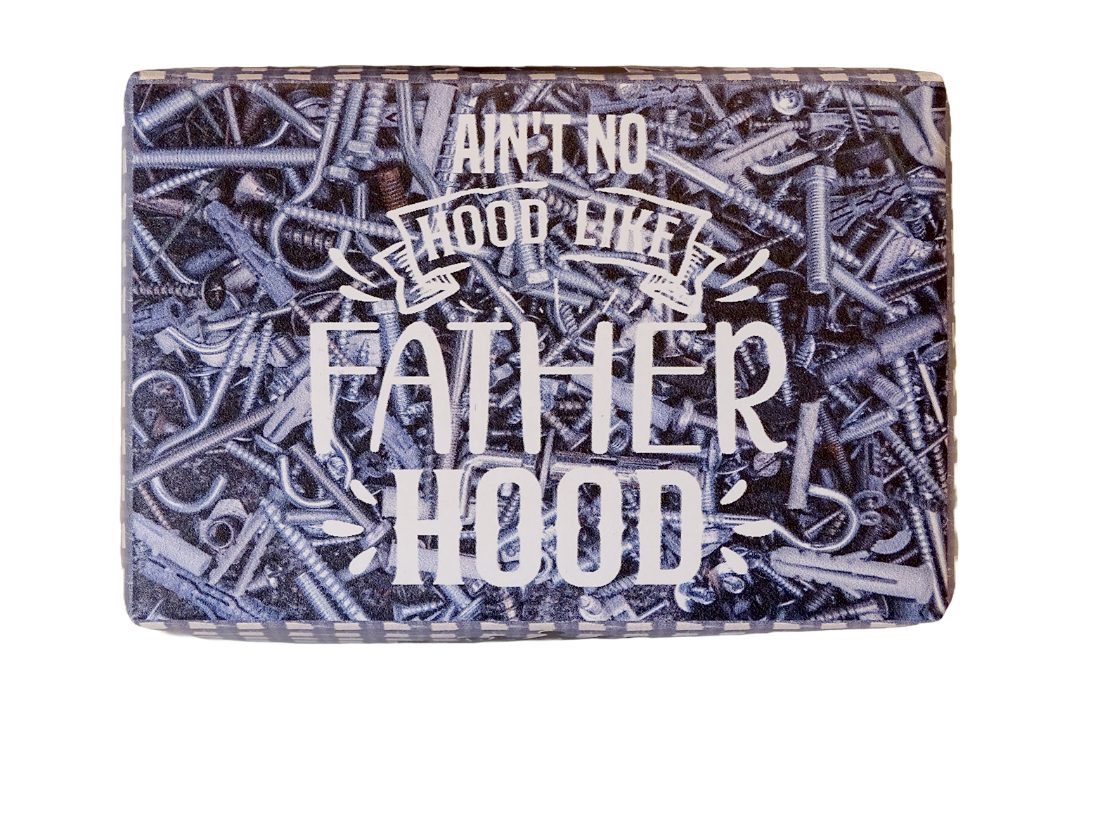 A rectangular metal sign with a distressed, rustic design featuring a background of piled screws and nails in silver and dark gray tones. The text reads 'AIN'T NO HOOD LIKE FATHER HOOD' in stylized white lettering.